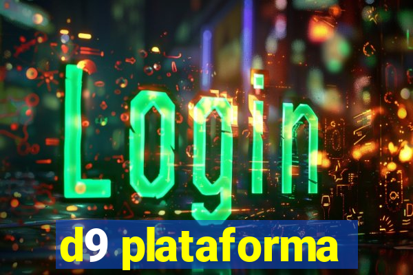 d9 plataforma